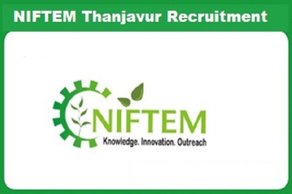NIFTEM Adjunct Faculty-Research Associate-Senior Research Fellow Recruitment 2022