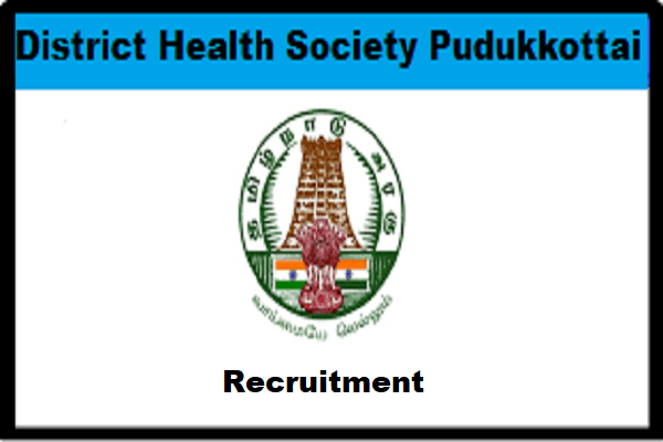DHS Pudukkottai District Consultant – Phycologist – Social Worker – Data Entry Operator – Account Assistant Recruitment 2022