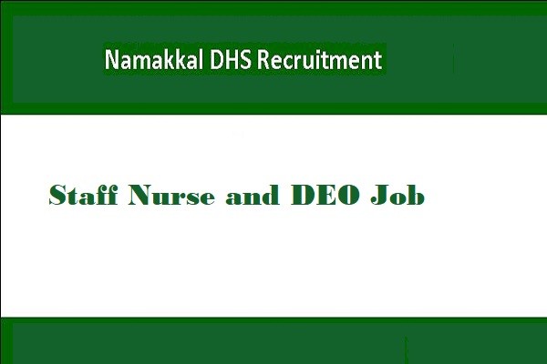 DHS Namakkal Staff Nurse – Data Entry Operator – Midlevel Healthcare Provider Recruitment 2023