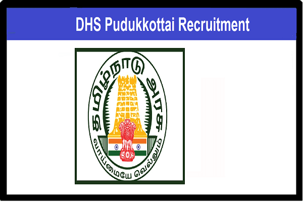 DHS Pudukkotai Quality Manager Recruitment 2023